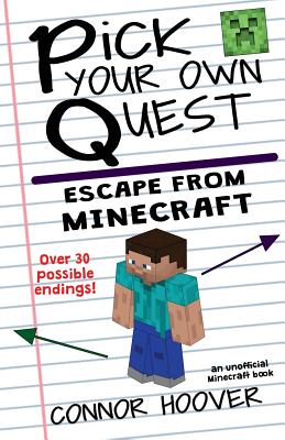 Pick Your Own Quest: Escape From Minecraft - Connor Hoover