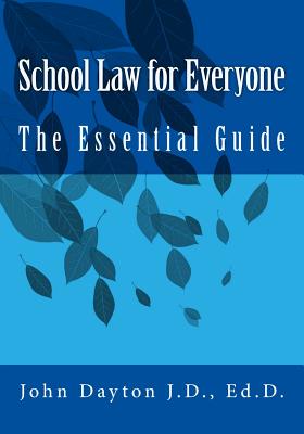 School Law for Everyone: The Essential Guide - John Dayton