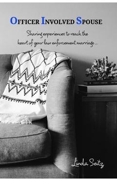 Coperta cărții 'Officer Involved Spouse - Linda Seitz'