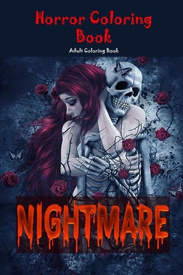 Nightmare: Horror Coloring Book: Adult Coloring Book: with Terrifying Monsters, Dark Fantasy Creatures, Evil Women, and Gothic Sc - Books Nes