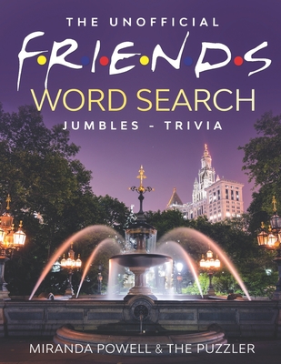 The Unofficial Friends Word Search, Jumbles, and Trivia Book - The Puzzler