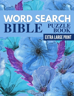 Word Search Bible Puzzle Book - Extra Large Print: Bible Word Search Large Print Puzzles for Seniors and Adults - Beginners Edition - Large Print Puzzles