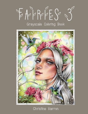 Fairies 3 Grayscale Coloring Book - Christine Karron