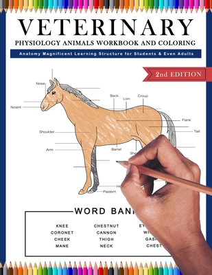 Veterinary Physiology Animals Workbook and Coloring - Anatomy Magnificent Learning Structure for Students & Even Adults - Patrick Crown