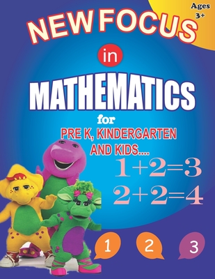 New Focus in Mathematics: For Pre K, Kindergarten and Kids.Beginners Math Learning Book with Additions, Subtractions and Matching Activities for - Frank Smith