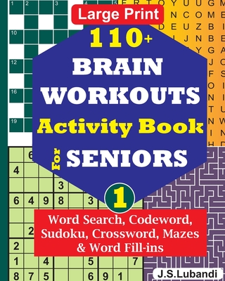 110+ BRAIN WORKOUTS Activity Book for SENIORS; Vol.1 - Jaja Books