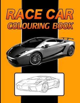 Race Car Colouring Book: Sport Car Colouring Book For Children - Colouring Book Special Edition