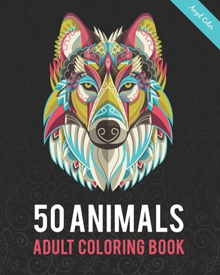 50 Animals Adult Coloring Book: Color Lion, Wolf, Bird, Horse, Cat, Dog, Owl, Elephant, and Many More - Angel Color