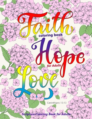 Faith Coloring Book for Adults: Faith, Love, Hope Bible Verse Coloring Books for Christian, Scripture Coloring Books - Michelle Fontes