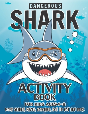 Shark Activity Book For Kids Ages 4-8: 40 Pages with WORD SEARCH, MAZES, COLORING, DOT TO DOT AND MORE - Russ Focus