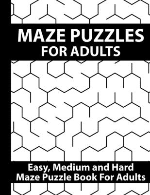 Maze puzzles for Adults: Amazing Brain Challenging Maze Puzzle Game Book for Teens, Young Adults, Adults, Senior, Large Print. - Brother's Publishing