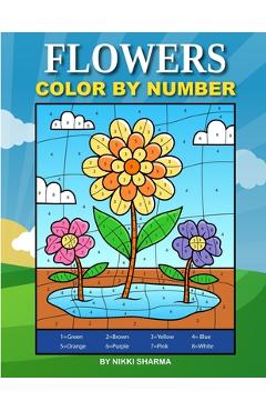 Coperta cărții 'Flowers Color By Number: Coloring Book for Kids Ages 4-8 - Sachin Sachdeva'