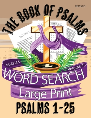 The Book Of Psalms Large Print Word Search Puzzles Volume 1 Psalms 1-25: Christian KJV Bible Find A Word Puzzles for Adults and Seniors - Nezzie Bea