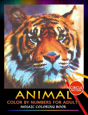 Animal Color by Numbers for Adults: Mosaic Coloring Book Stress Relieving Design Puzzle Quest - Nox Smith