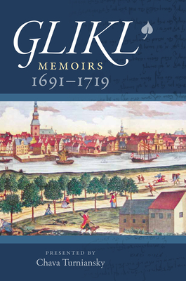 Glikl: Memoirs 1691-1719 - Glikl