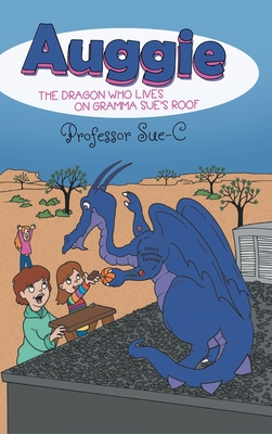 Auggie the Dragon Who Lives on Gramma Sue's Roof - Professor Sue-c