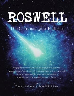 Roswell: The Chronological Pictorial - Thomas J. Carey