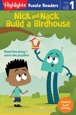 Nick and Nack Build a Birdhouse - Brandon Budzi