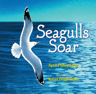 Seagulls Soar - April Pulley Sayre