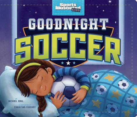 Goodnight Soccer - Michael Dahl