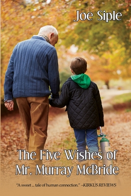 The Five Wishes of Mr. Murray McBride - Joe Siple