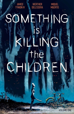 Something Is Killing the Children Vol. 1 - James Tynion Iv