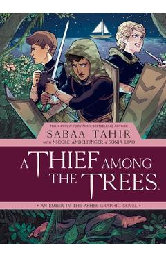 Poza produsului A Thief Among the Trees: An Ember in the Ashes Graphic Novel - Sabaa Tahir