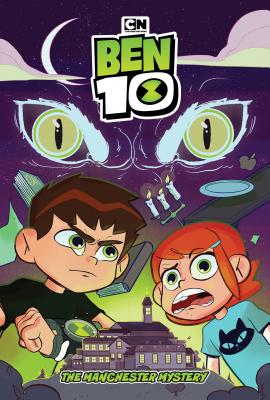 Ben 10: The Manchester Mystery - C. B. Lee