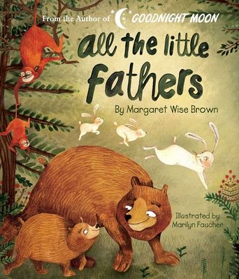 All the Little Fathers - Margaret Wise Brown