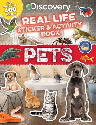 Discovery Real Life Sticker and Activity Book: Pets - Courtney Acampora