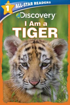 Discovery Leveled Readers: I Am a Tiger - Lori C. Froeb