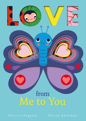 Love from Me to You - Patricia Hegarty