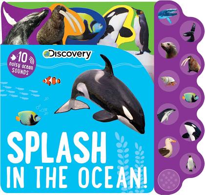 Discovery: Splash in the Ocean! - Editors Of Silver Dolphin Books