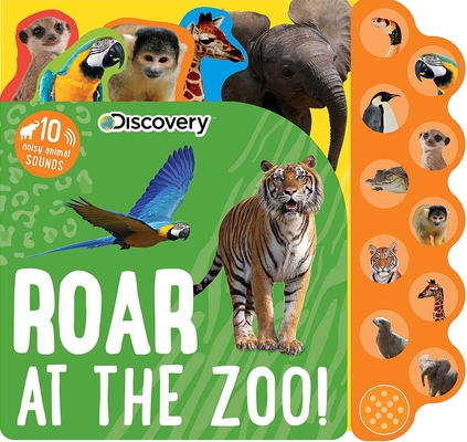Discovery: Roar at the Zoo! - Editors Of Silver Dolphin Books