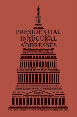 Presidential Inaugural Addresses - Editors Of Canterbury Classics