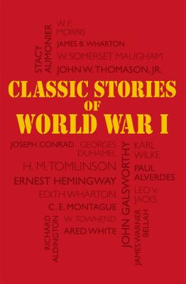Classic Stories of World War I - Editors Of Canterbury Classics