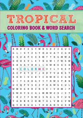 Tropical Coloring Book & Word Search - Editors Of Thunder Bay Press