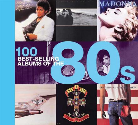 100 Best-Selling Albums of the 80s - Peter Dodd