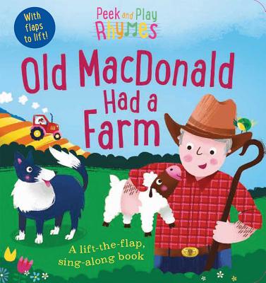 Peek and Play Rhymes: Old MacDonald Had a Farm - Richard Merritt