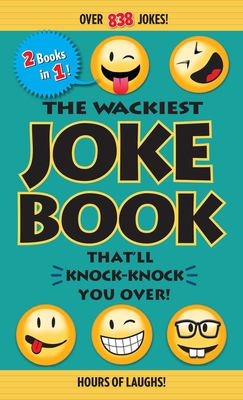 The Wackiest Joke Book That'll Knock-Knock You Over! - Editors Of Portable Press