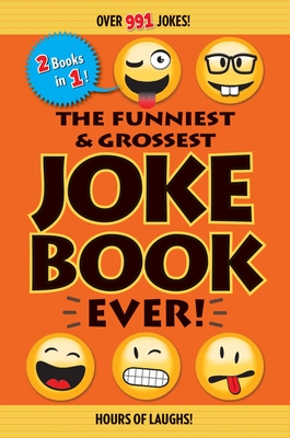 The Funniest & Grossest Joke Book Ever! - Editors Of Portable Press
