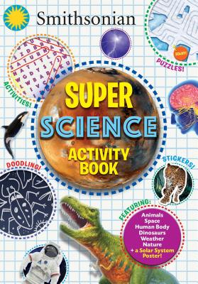 Smithsonian Super Science Activity Book - Steve Behling