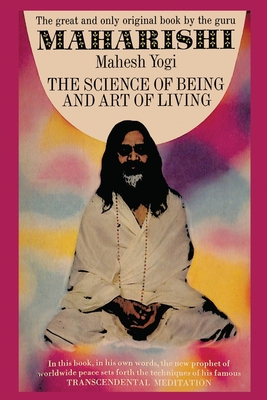 Science of Being and Art of Living - Maharishi Mahesh Yogi