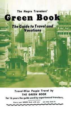 The Negro Travelers' Green Book: 1954 Facsimile Edition - Victor H. Green