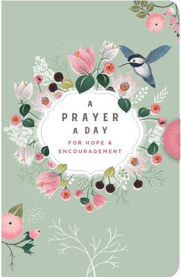 A Prayer a Day: For Hope & Encouragement - Dayspring