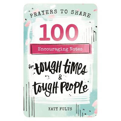 Prayers to Share - Tough Times & Tough People - Katy Fults