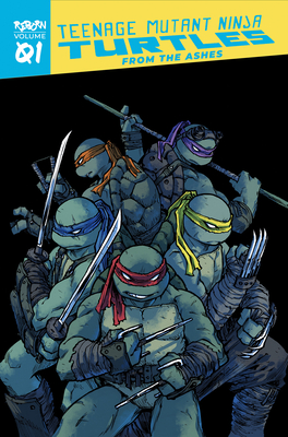 Teenage Mutant Ninja Turtles: Reborn, Vol. 1 - From the Ashes - Sophie Campbell