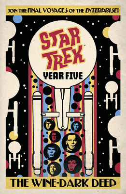 Star Trek: Year Five - The Wine-Dark Deep (Book 2) - Jackson Lanzing