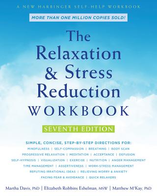 The Relaxation and Stress Reduction Workbook - Martha Davis