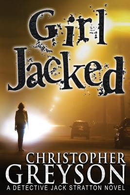 Girl Jacked - Christopher Greyson